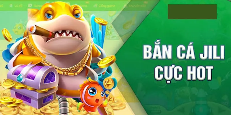 Giới thiệu bắn cá JILI 23Win