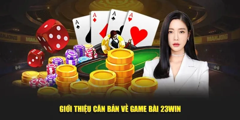 Giới thiệu về Game bài – Trải nghiệm cá cược đỉnh cao